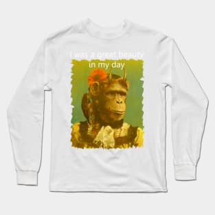 Horned Chimp "I was a great beauty in my day" Long Sleeve T-Shirt